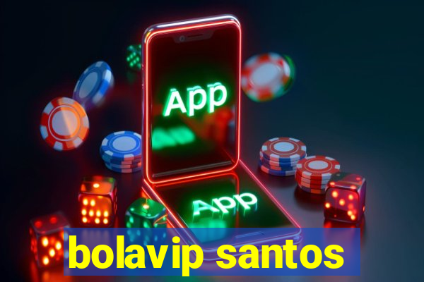 bolavip santos